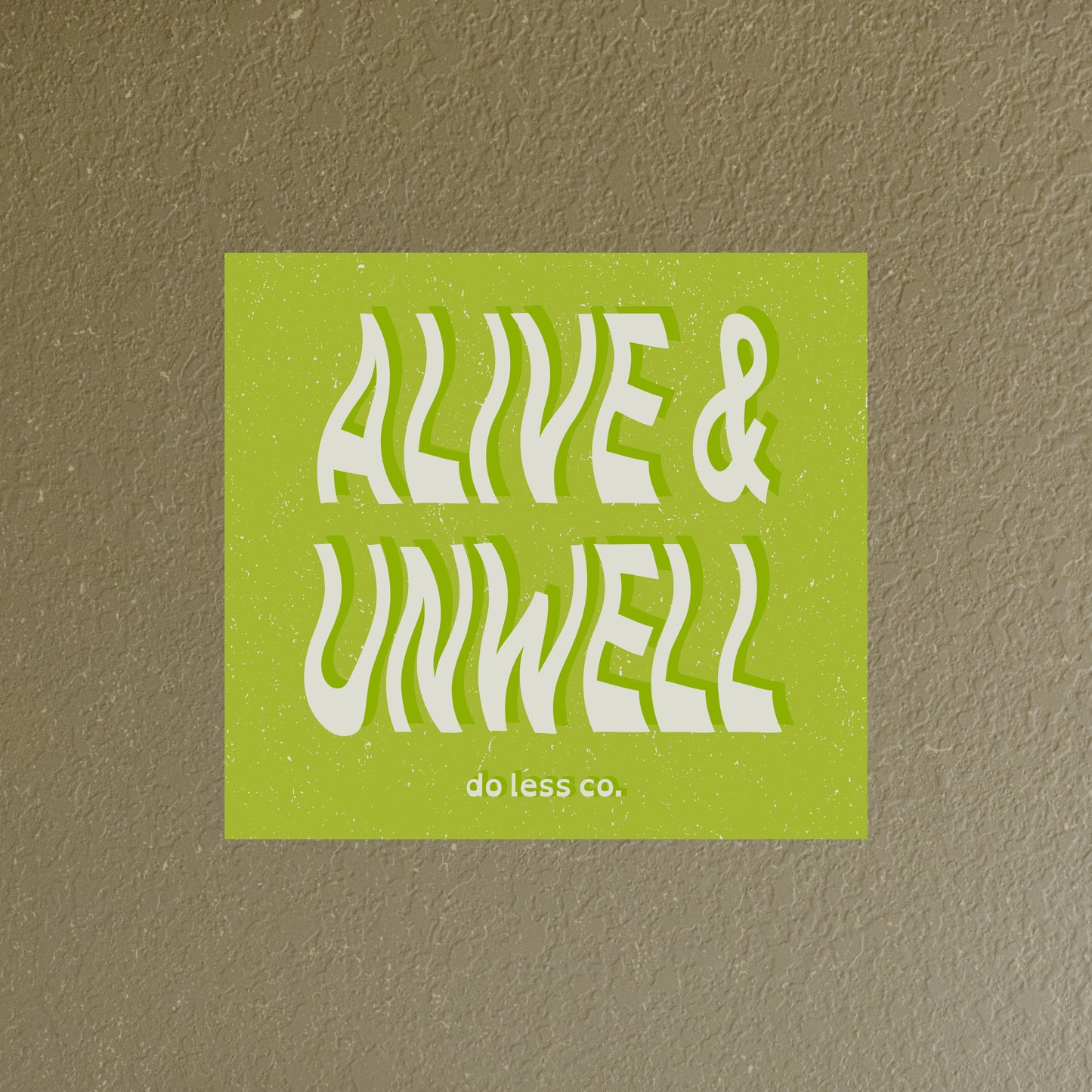 alive & unwell - sticker
