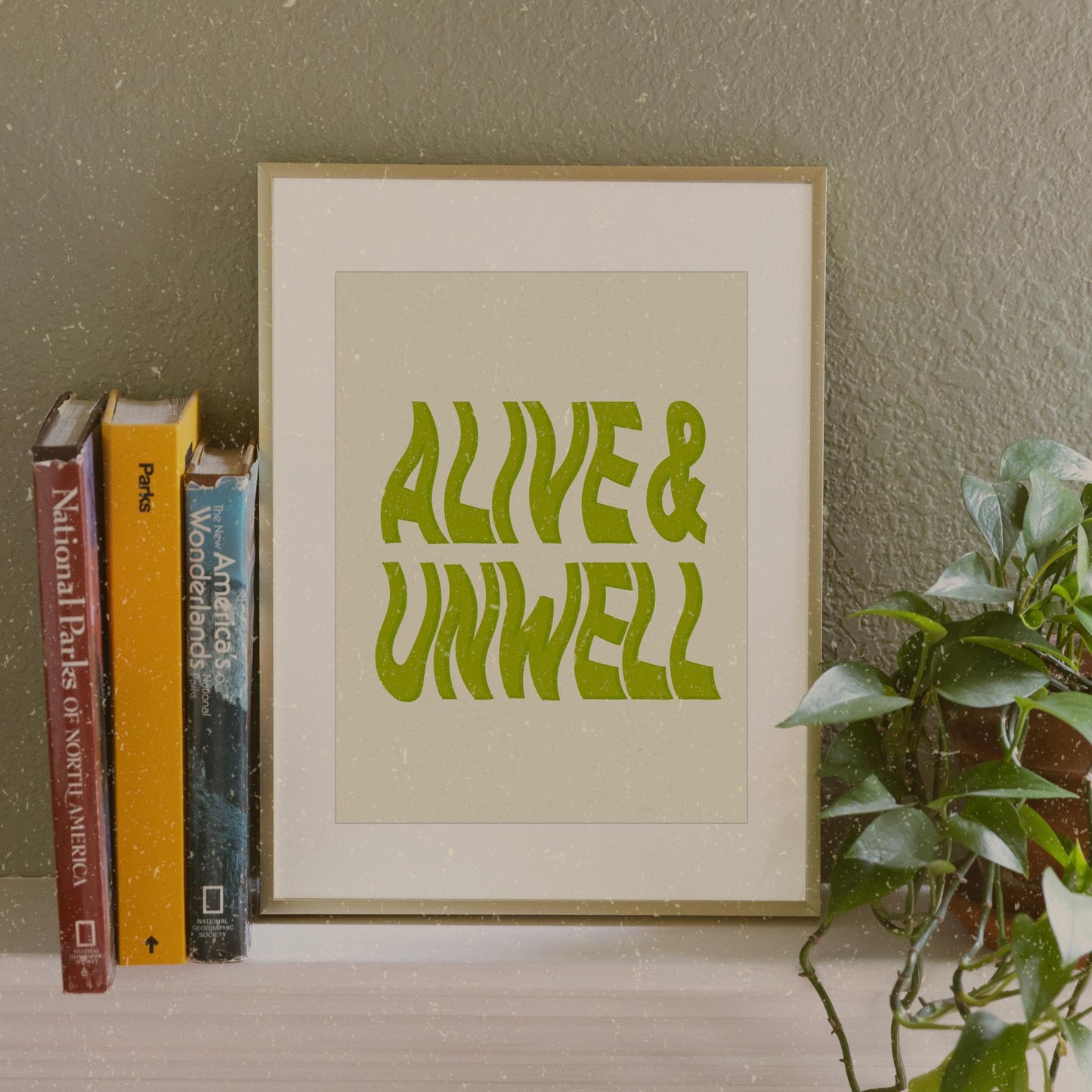 alive & unwell - print